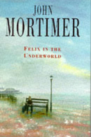 Cover of Felix in the Underworld