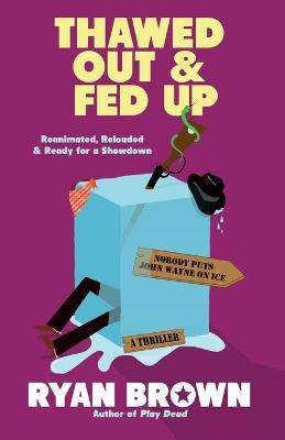 Book cover for Thawed Out and Fed Up