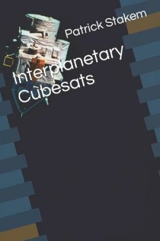 Cover of Interplanetary Cubesats