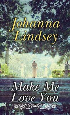 Book cover for Make Me Love You