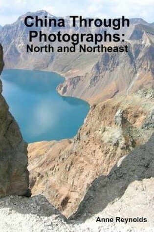 Cover of China Through Photographs: North and Northeast