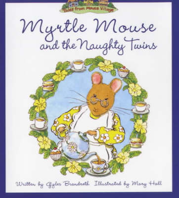 Book cover for Myrtle Mouse and the Naughty Twins