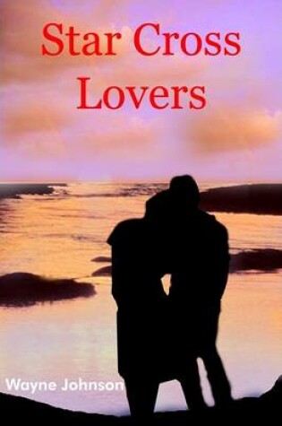 Cover of Star Cross Lovers