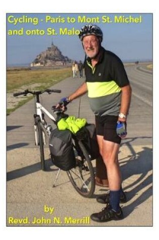 Cover of My story of cycling from Paris to Mont St. Michel and onto St. Malo