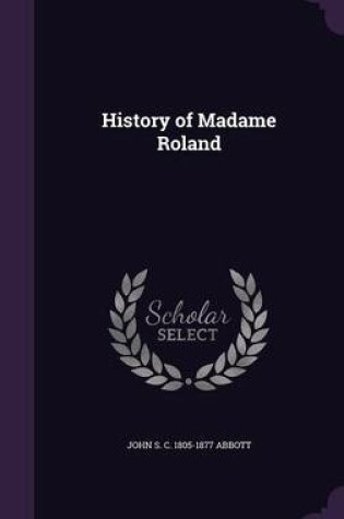 Cover of History of Madame Roland