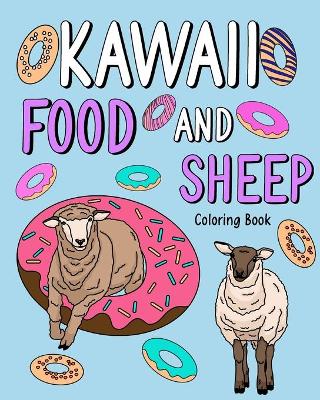 Book cover for Kawaii Food and Sheep Coloring Book