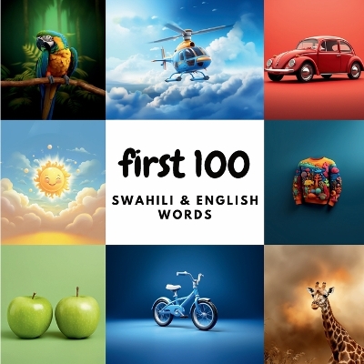 Book cover for First 100 Swahili & English Words