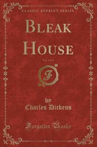 Cover of Bleak House, Vol. 3 of 4 (Classic Reprint)