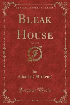 Book cover for Bleak House, Vol. 3 of 4 (Classic Reprint)