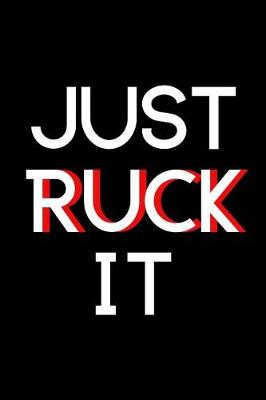 Book cover for Just Ruck It