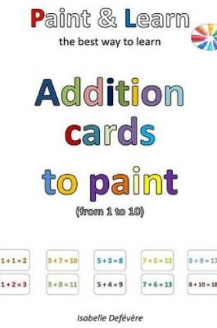 Cover of Addition cards to paint (from 1 to 10)