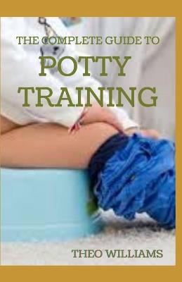 Book cover for The Complete Guide to Potty Training