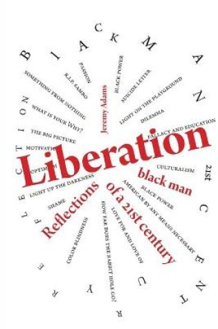 Cover of Liberation:Reflections of a 21st Century Black Man