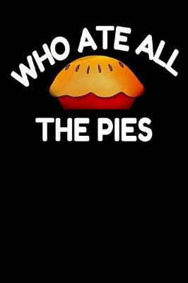 Book cover for Who Ate all the Pies
