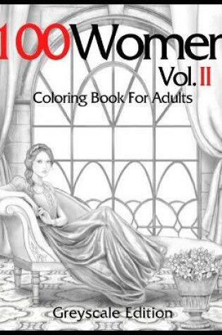 Cover of 100 Women Coloring Book For Adults Vol.2