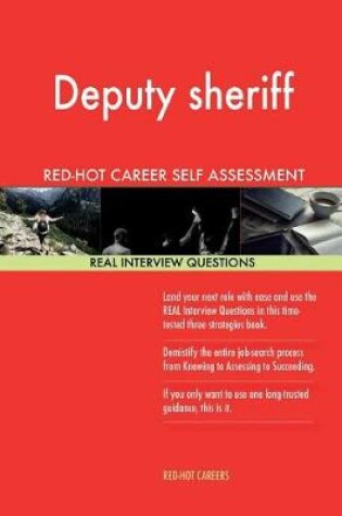 Cover of Deputy Sheriff Red-Hot Career Self Assessment; 1184 Real Interview Questions