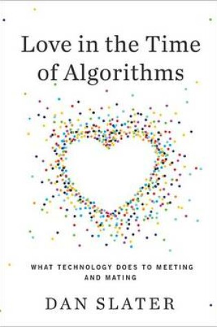 Cover of Love in the Time of Algorithms