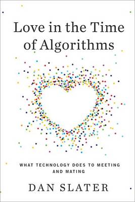 Book cover for Love in the Time of Algorithms