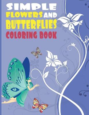 Book cover for Simple Flowers And Butterflies Coloring Book