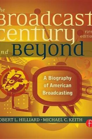 Cover of The Broadcast Century and Beyond