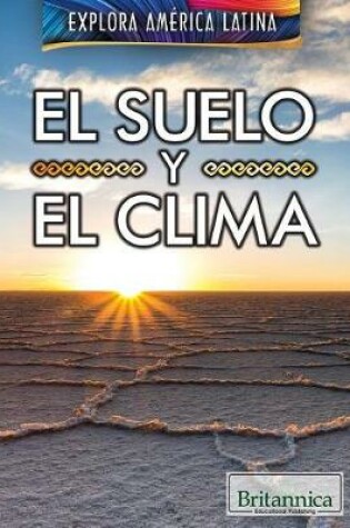 Cover of El Suelo Y El Clima (the Land and Climate of Latin America)