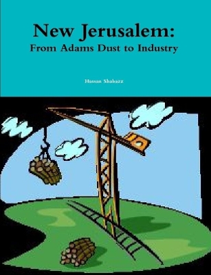 Book cover for New Jerusalem: From Adams Dust to Industry