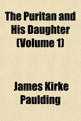 Book cover for The Puritan and His Daughter (Volume 1)