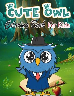 Book cover for Cute Owl Coloring Book for Kids