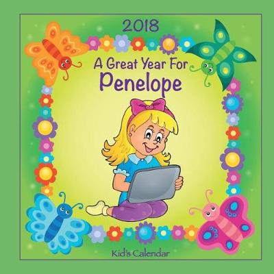 Book cover for 2018 - A Great Year for Penelope Kid's Calendar