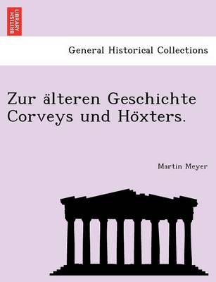 Book cover for Zur a Lteren Geschichte Corveys Und Ho Xters.