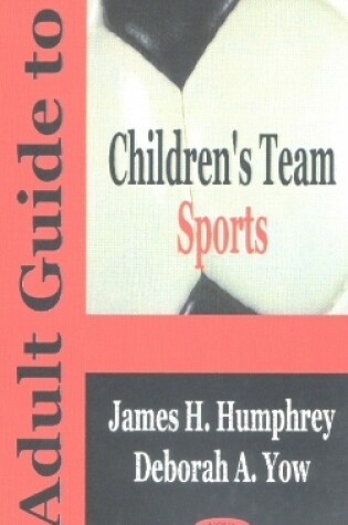 Cover of Adult Guide to Children's Team Sports