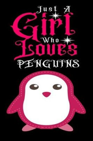 Cover of Just A Girl Who Loves Penguins