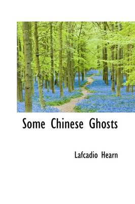 Book cover for Some Chinese Ghosts