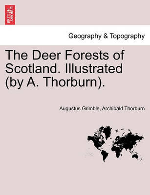 Book cover for The Deer Forests of Scotland. Illustrated (by A. Thorburn).