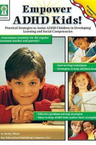 Cover of Empower ADHD Kids!, Grades K - 5