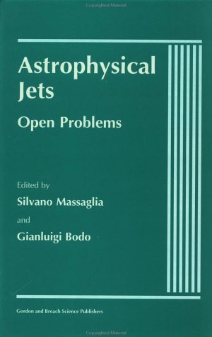 Book cover for Astrophysical Jets: Open Probl