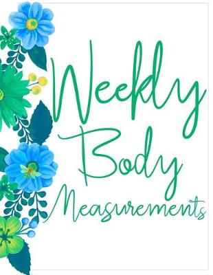 Book cover for Weekly Body Measurements