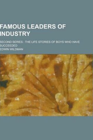 Cover of Famous Leaders of Industry; Second Series