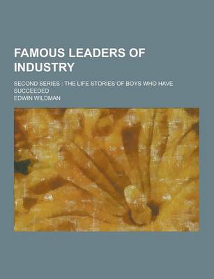 Book cover for Famous Leaders of Industry; Second Series