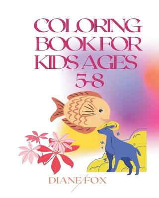 Book cover for Coloring Books For Kids ages 5-8