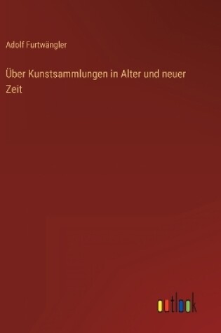 Cover of Über Kunstsammlungen in Alter und neuer Zeit