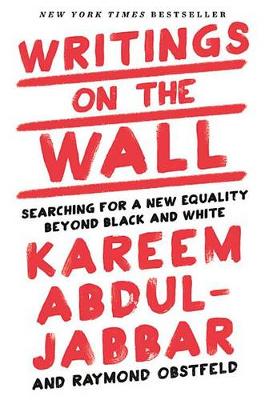 Writings on the Wall by Kareem Abdul-Jabbar, Raymond Obstfeld