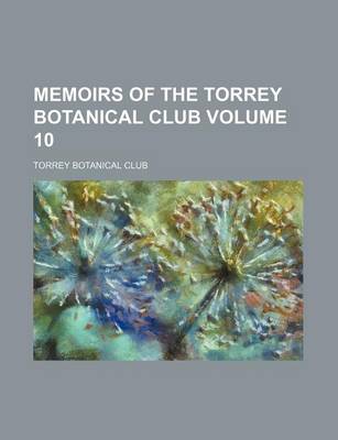 Book cover for Memoirs of the Torrey Botanical Club Volume 10