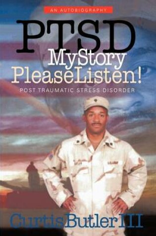 Cover of PTSD My Story, Please Listen!