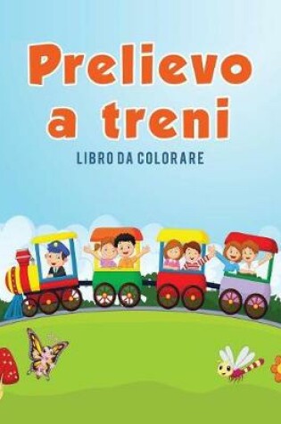 Cover of Prelievo a treni
