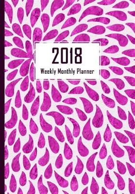 Book cover for 2018 Planner Weekly and Monthly, Calendar Schedule Organizer