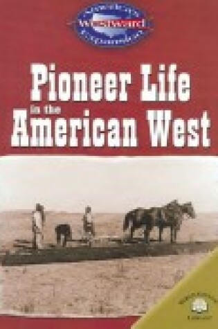 Cover of Pioneer Life in the American West