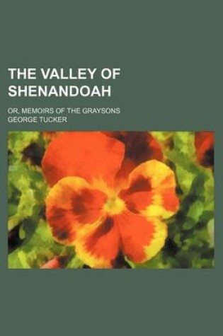 Cover of The Valley of Shenandoah (Volume 2); Or, Memoirs of the Graysons