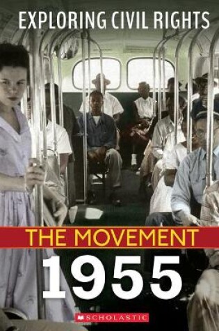 Cover of 1955 (Exploring Civil Rights: The Movement)