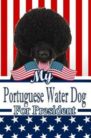 Cover of My Portuguese Water Dog for President